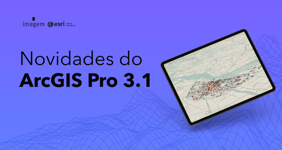 Novidades Do Arcgis Pro Como O Arcgis Pro Pode Ajud Lo A