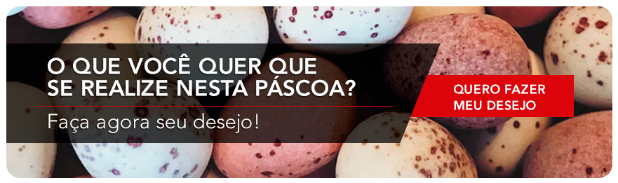 qual seu maior desejo para a páscoa? Preencha o formulário.