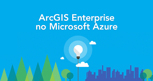 ArcGIS Enterprise no Microsoft Azure