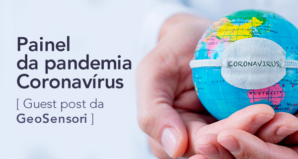 Painel da pandemia Coronavírus