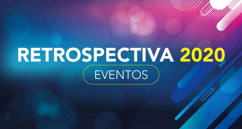 Retrospectiva 2020 – Eventos